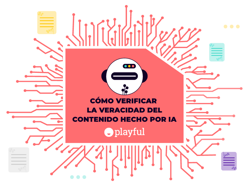 Descúbre-como-verificar-la-veracidad-del-contenido-hecho-por-IA-Playful-Agency
